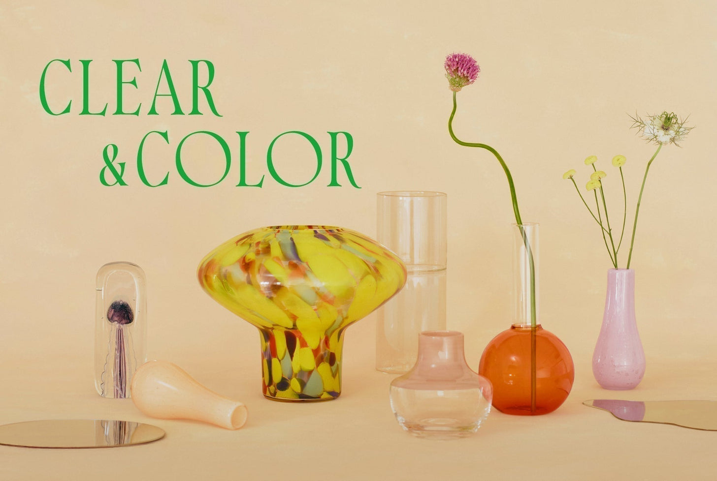 Clear＆Color  - 初夏を彩るガラスの花器-